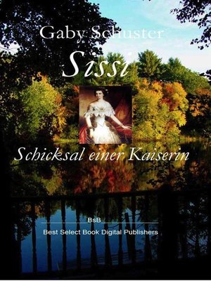 cover image of Sissi Schicksal einer Kaiserin